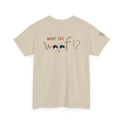 Ollie's: What the Woof T-Shirt, 100% Cotton