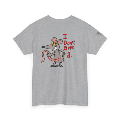 Ollie's: I Don't Give a Rat's Ass T-Shirt, 100% Cotton