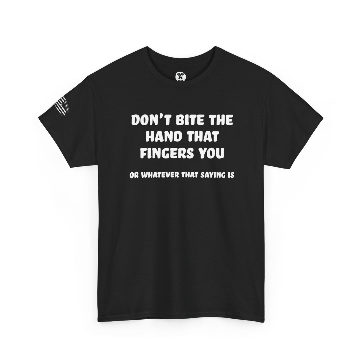 Ollie's: "Don't Bite The Hand That Fingers You" - 100% Cotton Graphic T-Shirt