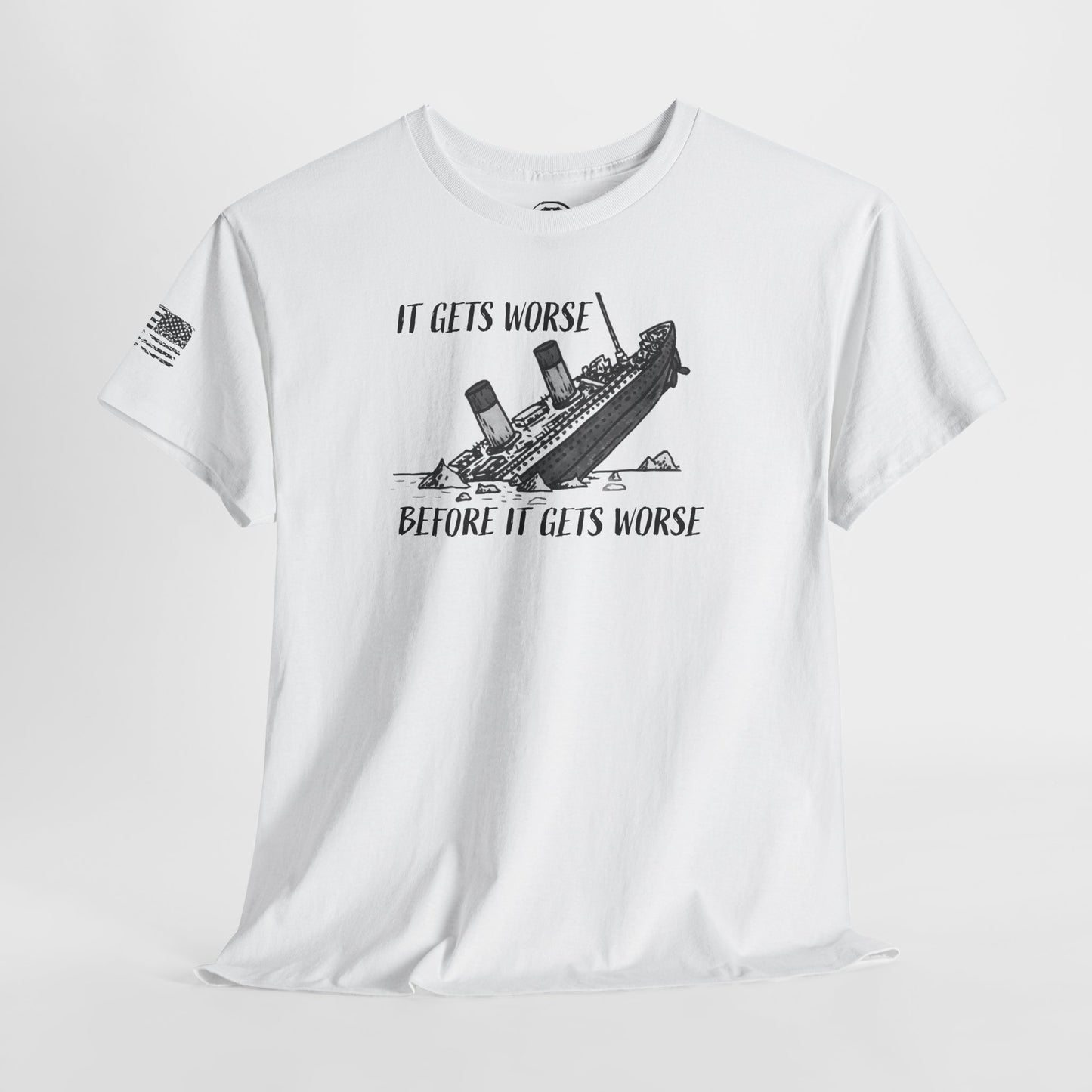 Ollie's: It Gets Worse Before It Gets Worse - 100% Cotton T-shirt