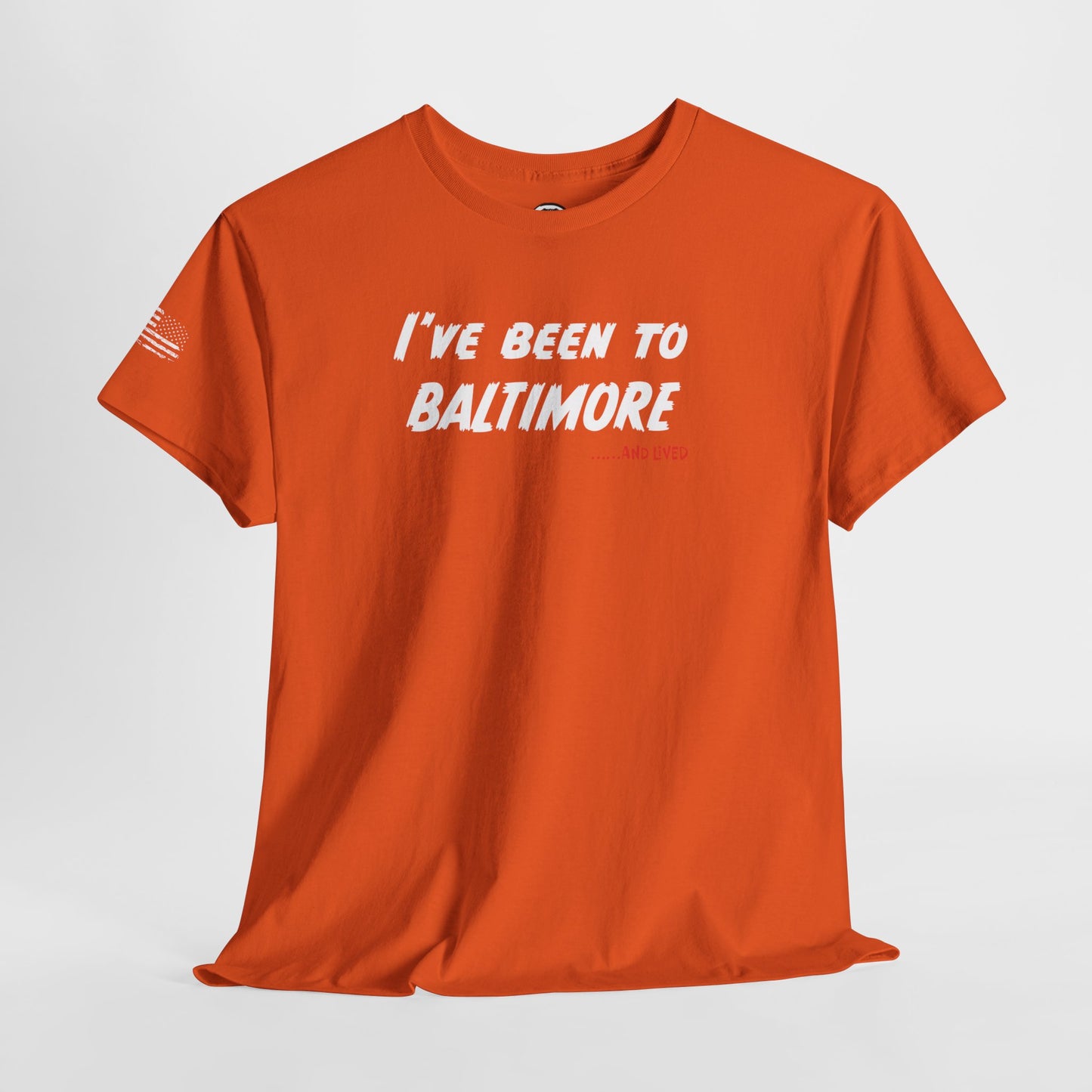 Ollie's: 'I've Been To Baltimore And Lived' - 100% Cotton T-shirt