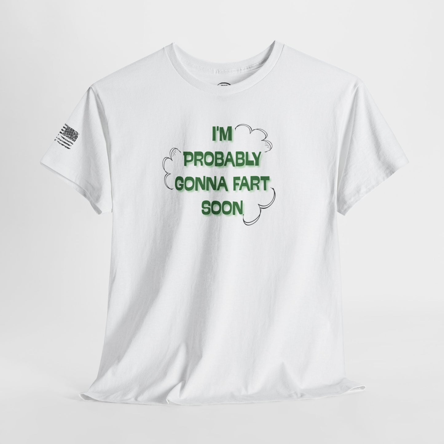 Ollie's: 'Going To Fart Soon' - 100% Cotton T-shirt.