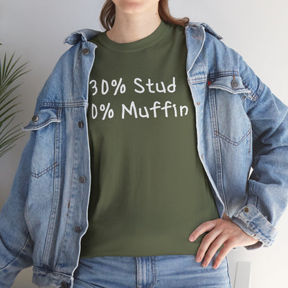 Ollie's 30% Stud 70% Muffin - 100% Cotton T-shirt