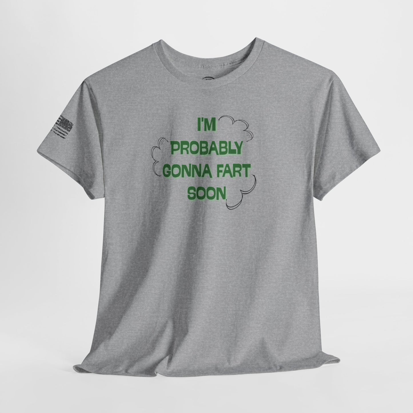Ollie's: 'Going To Fart Soon' - 100% Cotton T-shirt.