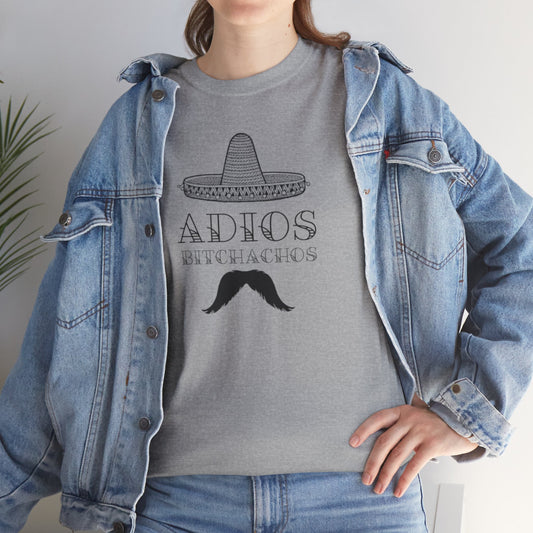 Ollie's: Adios Bitchachos - 100% Cotton T-shirt