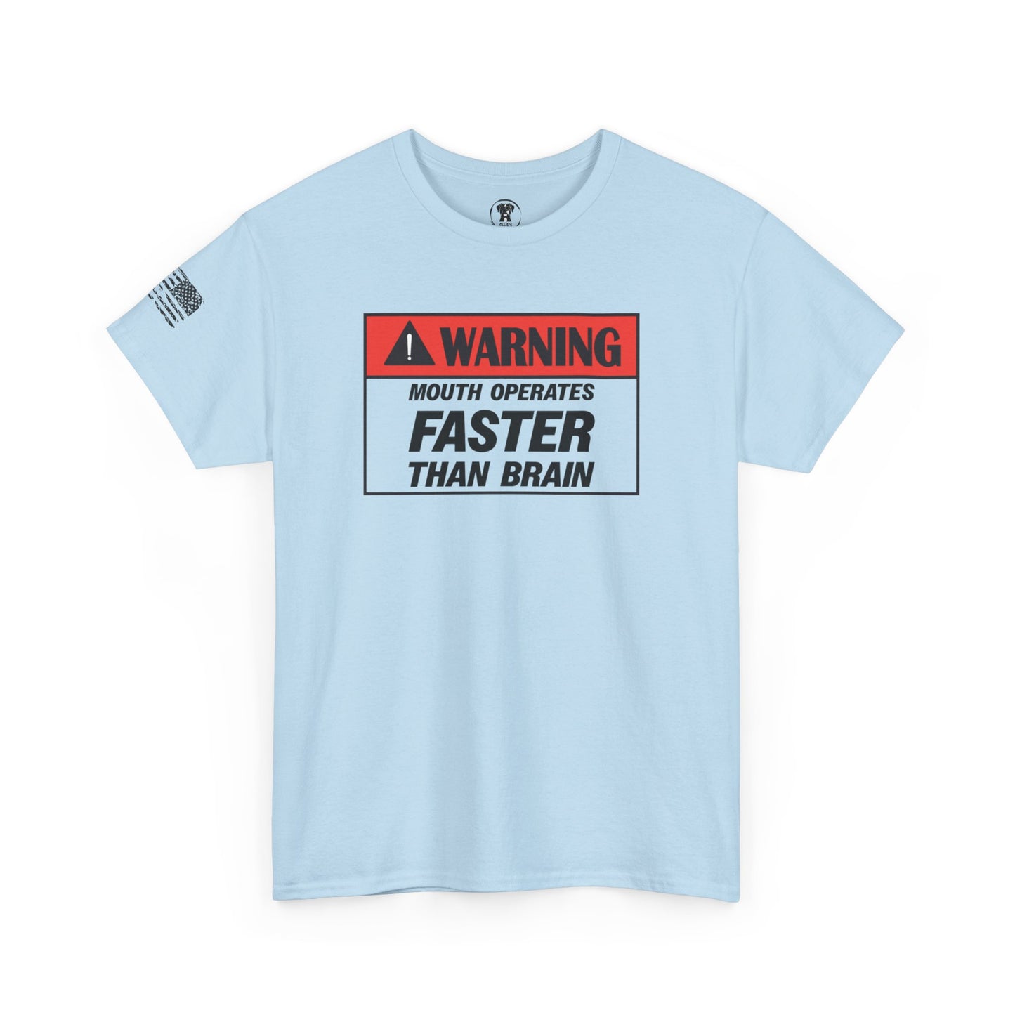 Ollie's: "Mouth Operates Faster Than Brain" - 100% Cotton Graphic T-Shirt