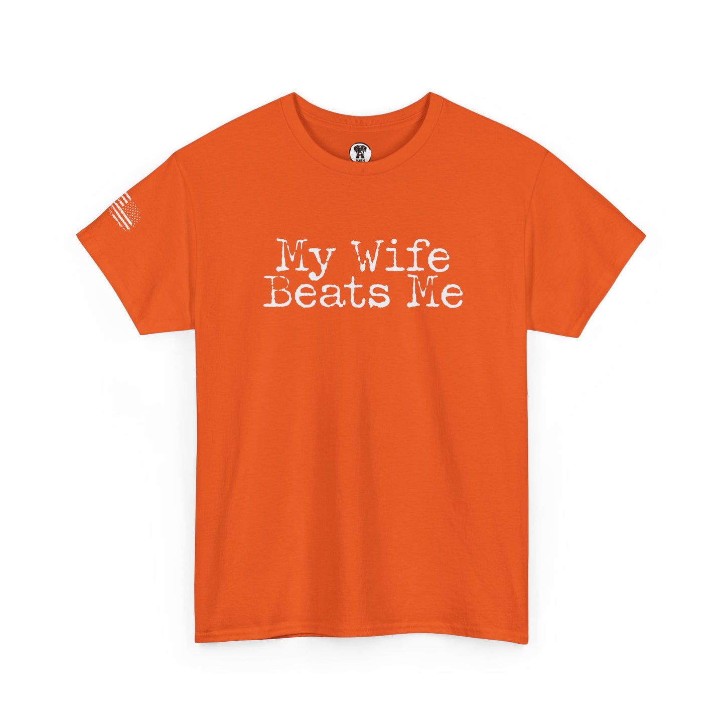 Ollie's: 'My Wife Beats Me' - 100% Cotton T-Shirt