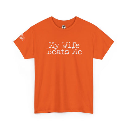 Ollie's: 'My Wife Beats Me' - 100% Cotton T-Shirt