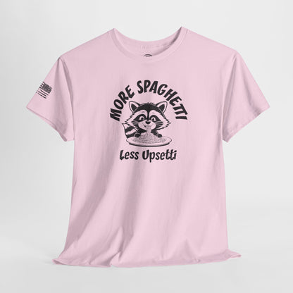 Ollie's: 'More Spaghetti Less Upsetti'- 100% Cotton T-shirt.