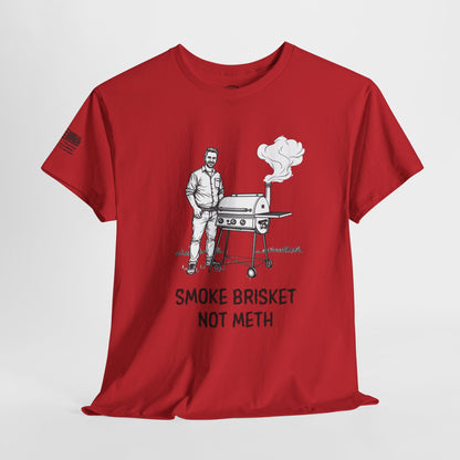 Ollie's: Smoke Brisket Not Meth T-Shirt 100% Cotton