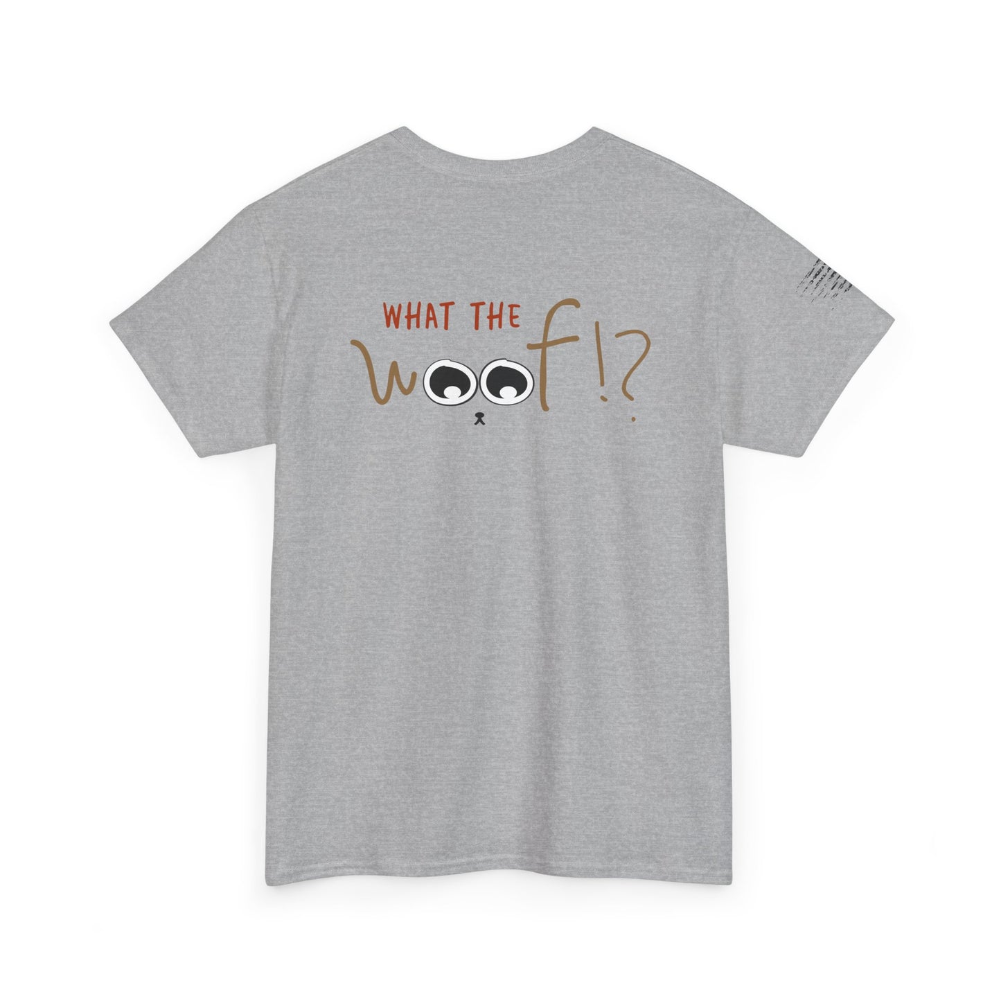 Ollie's: What the Woof T-Shirt, 100% Cotton