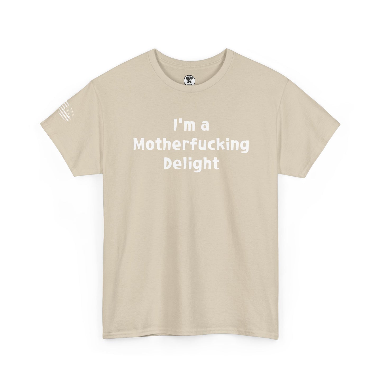 Ollie's: "I'm a Motherfucking Delight" - 100% Cotton Graphic T-Shirt