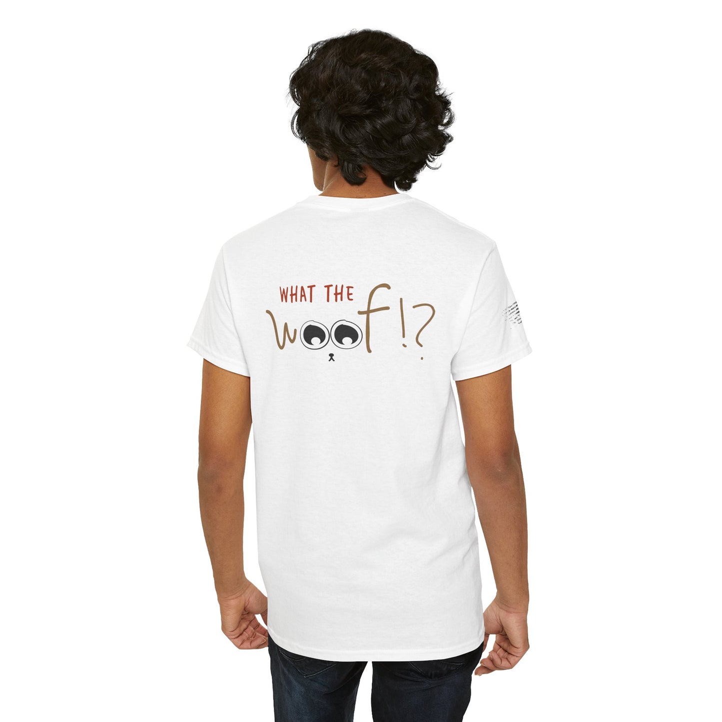 Ollie's: What the Woof T-Shirt, 100% Cotton