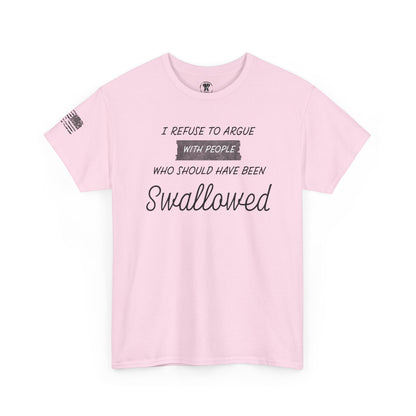 Ollie's: "I Refuse to Argue" - 100% Cotton Graphic T-Shirt