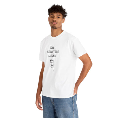 Ollie's: May I Suggest The Sausage' - T-Shirt