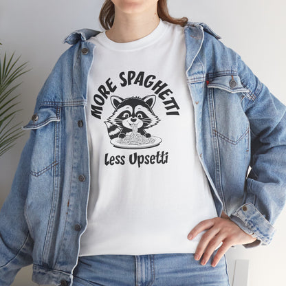 Ollie's: 'More Spaghetti Less Upsetti'- 100% Cotton T-shirt.