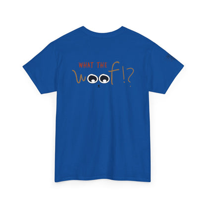 Ollie's: What the Woof T-Shirt, 100% Cotton