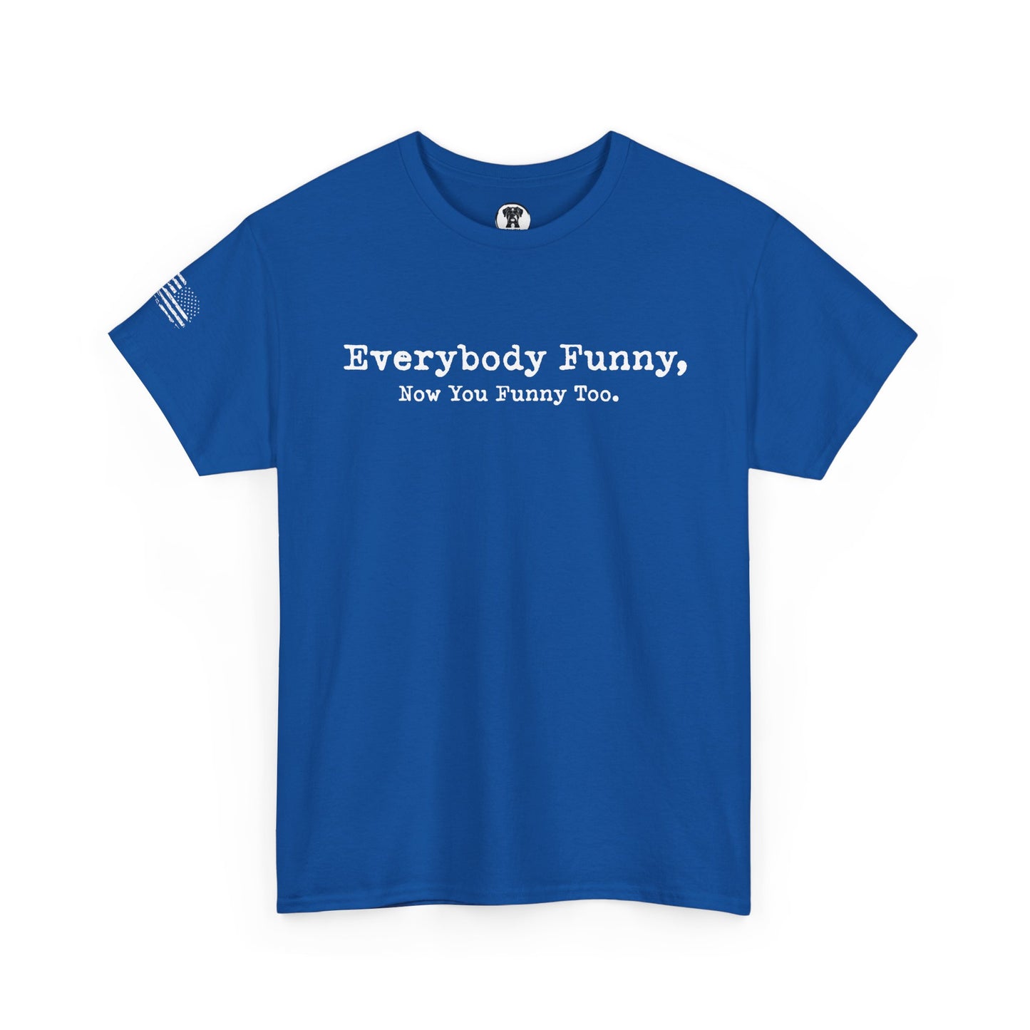 Ollie's: Everybody Funny - 100% Cotton T-shirt