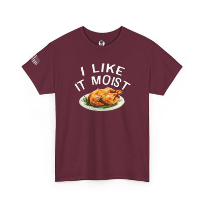 Ollie's: "I Like It Moist" - 100% Cotton Graphic T-Shirt