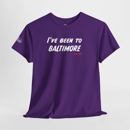 Ollie's: 'I've Been To Baltimore And Lived' - 100% Cotton T-shirt