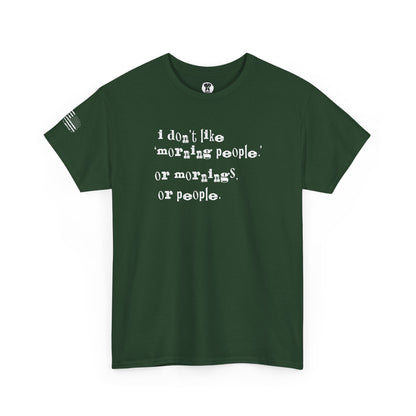Ollie's: 'I Don't Like Mornings' - 100% Cotton T-shirt