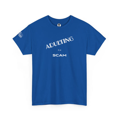 Ollie's: "Adulting Is a Scam" - 100% Cotton Graphic T-Shirt
