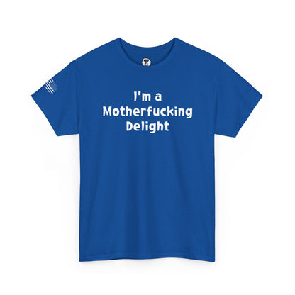 Ollie's: "I'm a Motherfucking Delight" - 100% Cotton Graphic T-Shirt