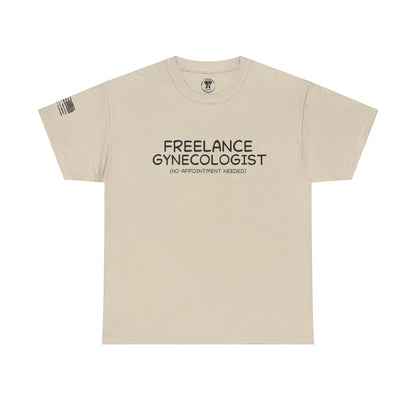 Ollie's: Freelance Gynecologist T Shirt - 100% Cotton
