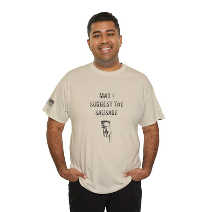 Ollie's: May I Suggest The Sausage' - T-Shirt
