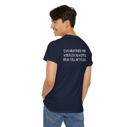 Ollie's: Funny Voices In My Wife's Head T-Shirt - 100% Cotton