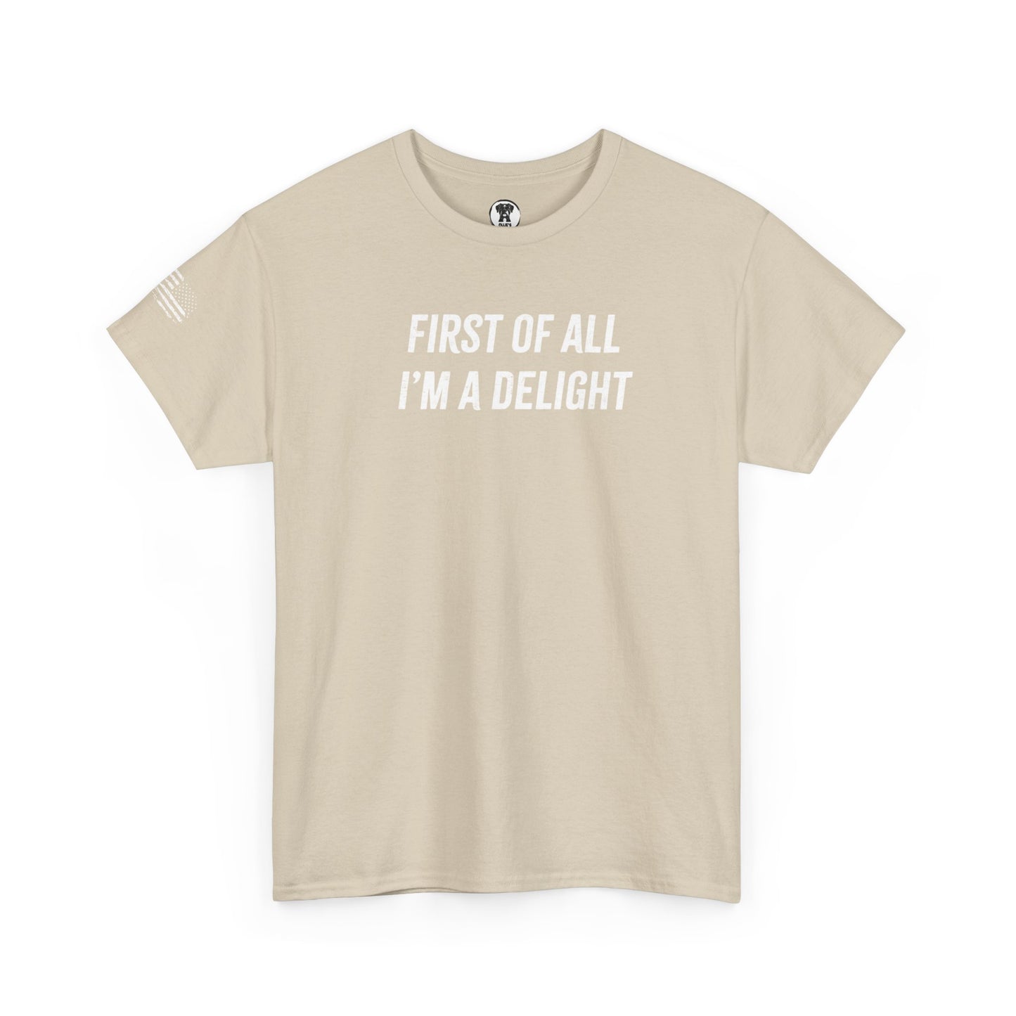 Ollie's: "First of All I'm a Delight" - 100% Cotton Graphic T-Shirt