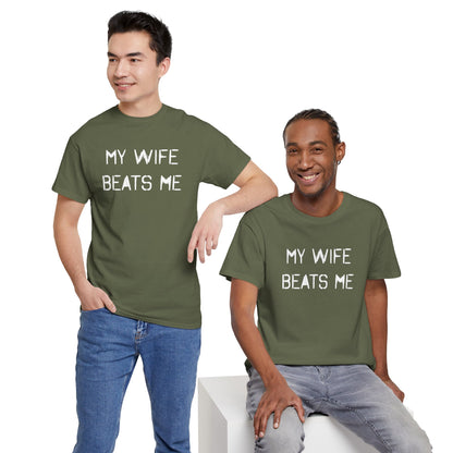 Ollie's: My Wife Beats Me T-Shirt, Dark - 100% Cotton