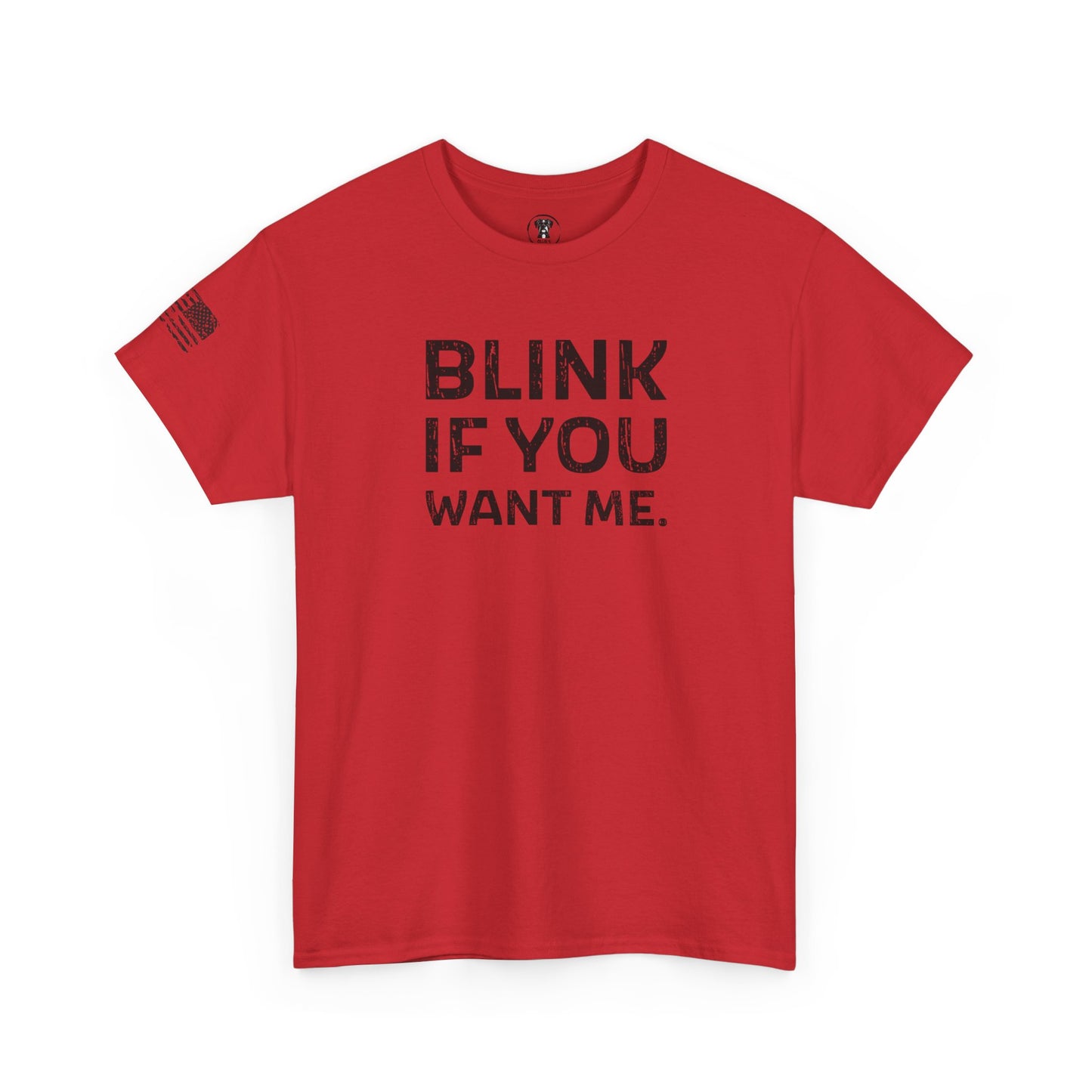 Ollie's: "Blink If You Want Me" - 100% Cotton Graphic T-Shirt