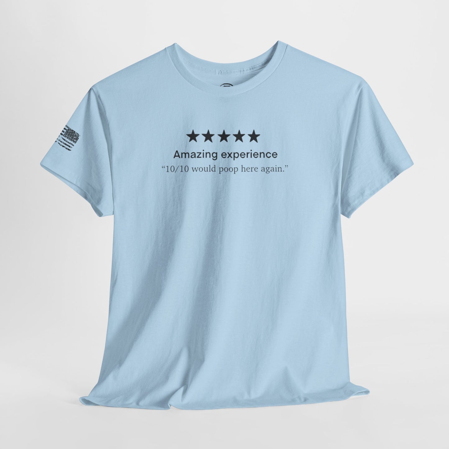 Ollie's: 'I Would Poop Here Again' - 100% Cotton T-shirt