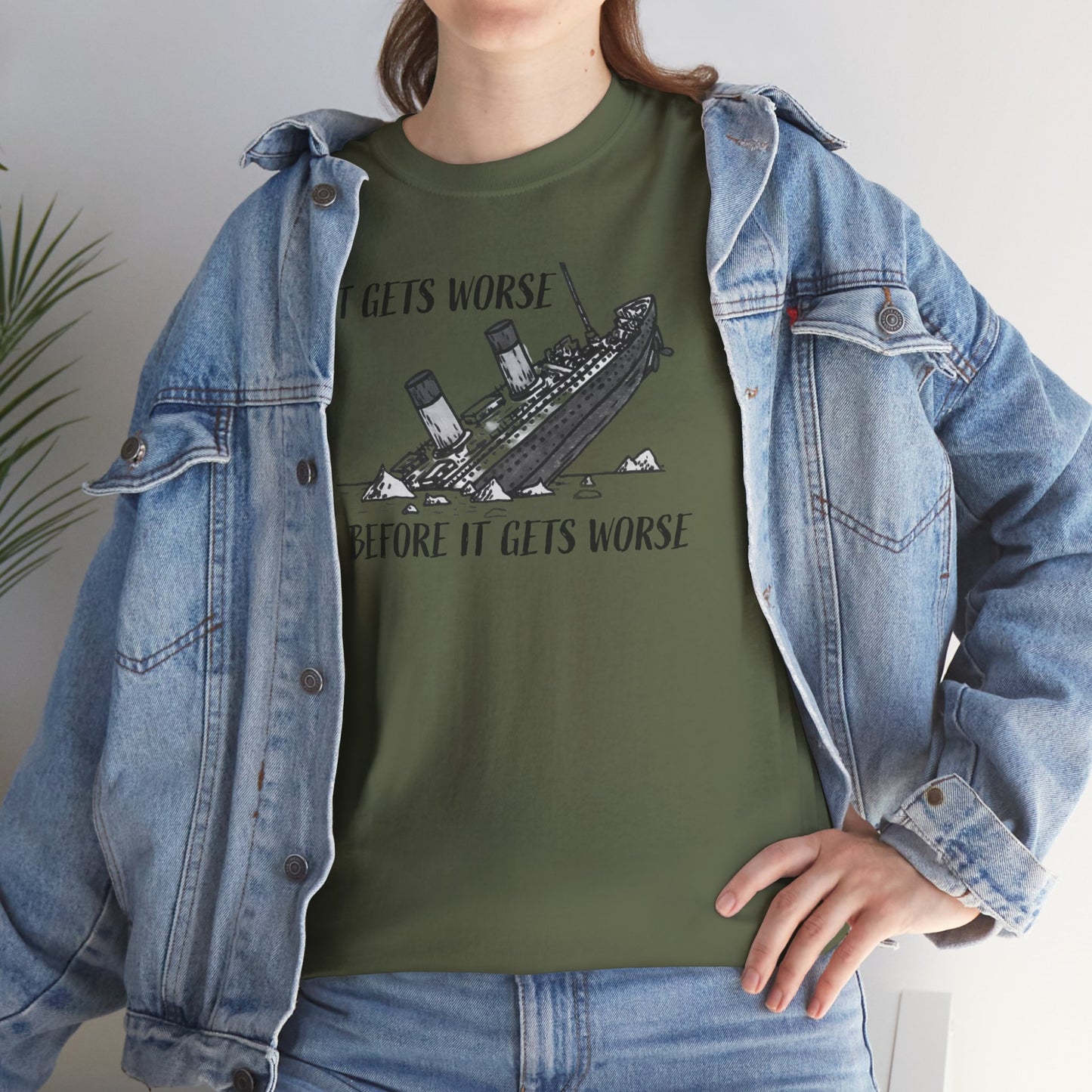 Ollie's: It Gets Worse Before It Gets Worse - 100% Cotton T-shirt