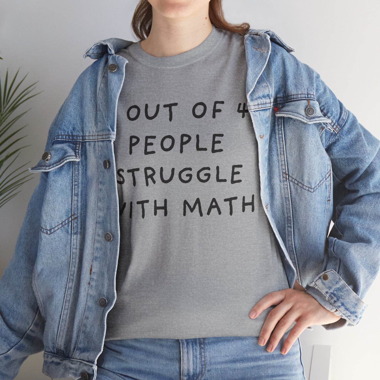 Ollie's: 4 Out Of 5 Struggle With Math - 100% Cotton T-shirt