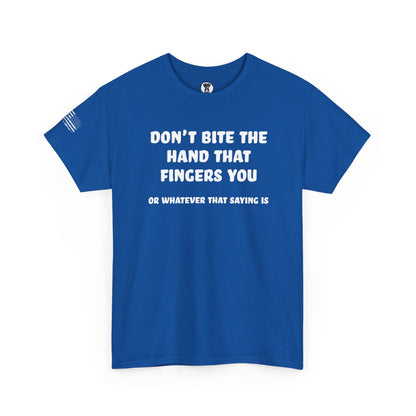 Ollie's: "Don't Bite The Hand That Fingers You" - 100% Cotton Graphic T-Shirt