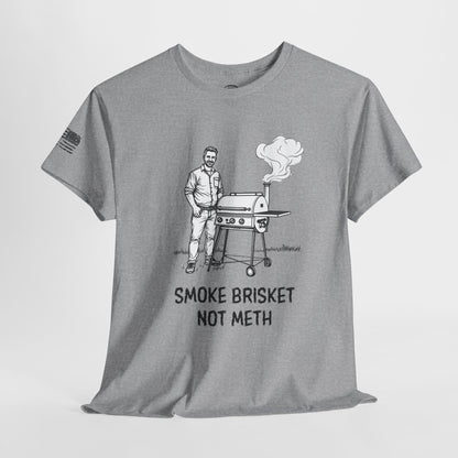 Ollie's: Smoke Brisket Not Meth T-Shirt 100% Cotton