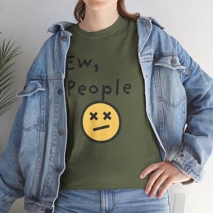Ollie's: Ew, People - 100% Cotton T-shirt