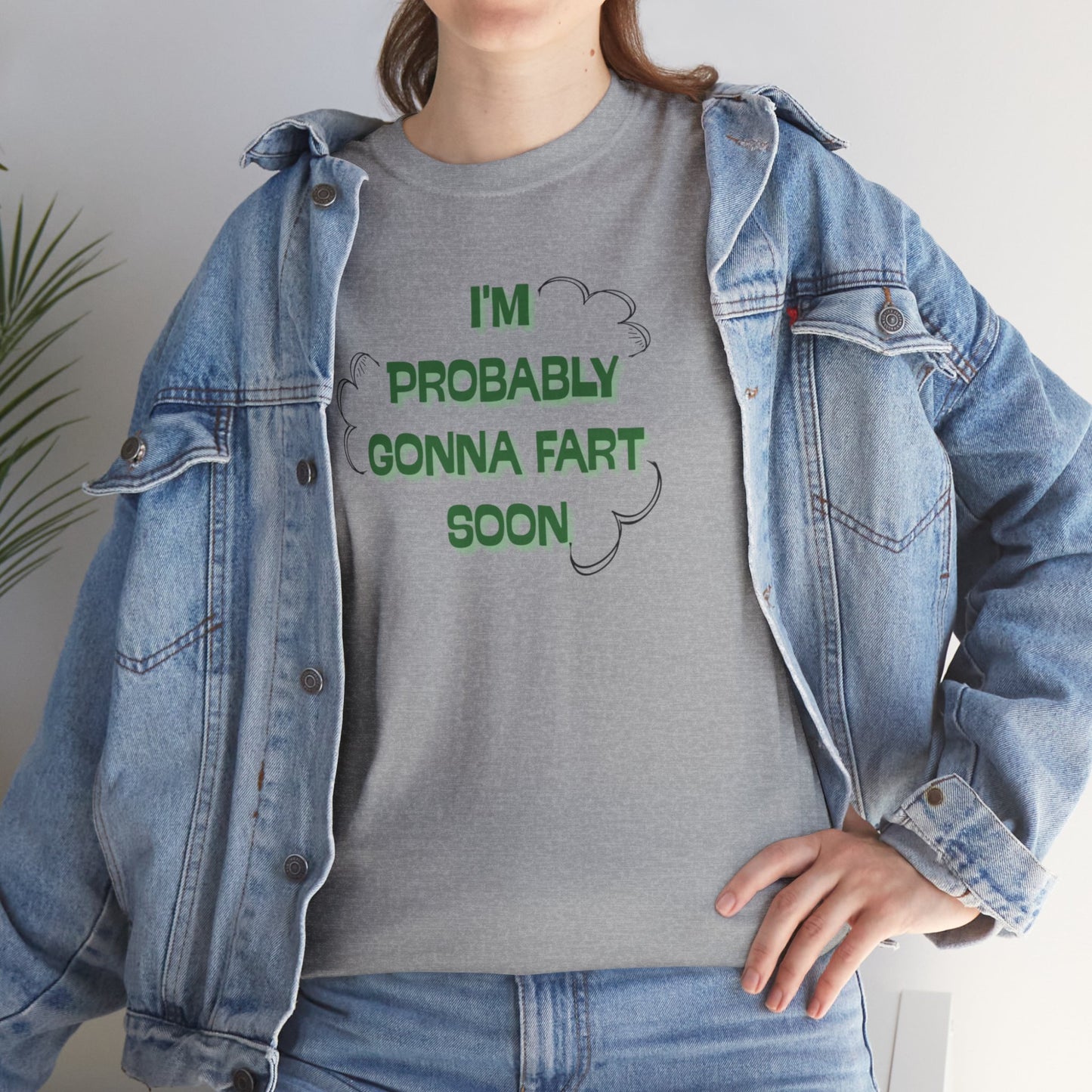 Ollie's: Going To Fart Soon - 100% Cotton T-shirt