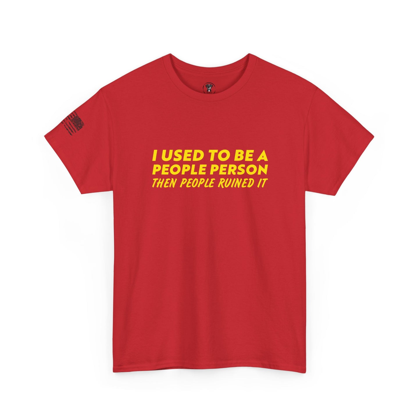 Ollie's: "I Used to Be A People Person But People Ruined It" - 100% Cotton Graphic T-Shirt