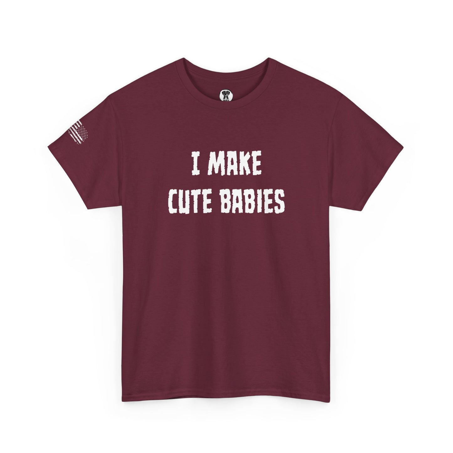 Ollie's: "I Make Cute Babies" - 100% Cotton Graphic T-Shirt