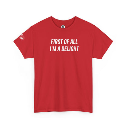 Ollie's: "First of All I'm a Delight" - 100% Cotton Graphic T-Shirt