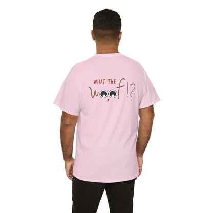 Ollie's: 'What the Woof' - 100% Cotton T-shirt