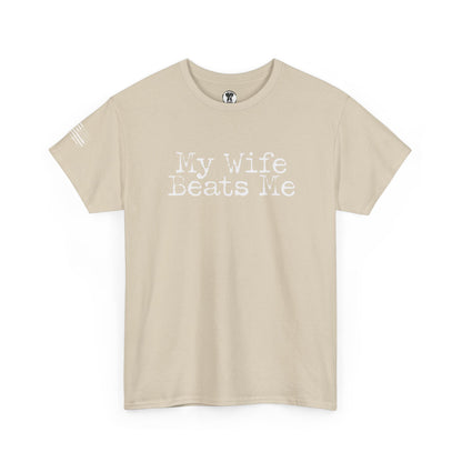 Ollie's: 'My Wife Beats Me' - 100% Cotton T-Shirt