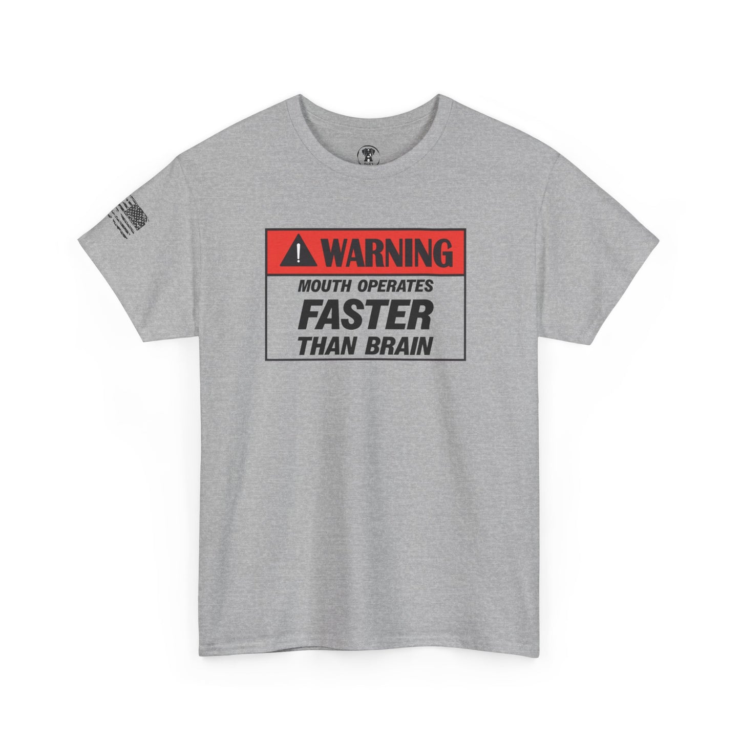 Ollie's: "Mouth Operates Faster Than Brain" - 100% Cotton Graphic T-Shirt