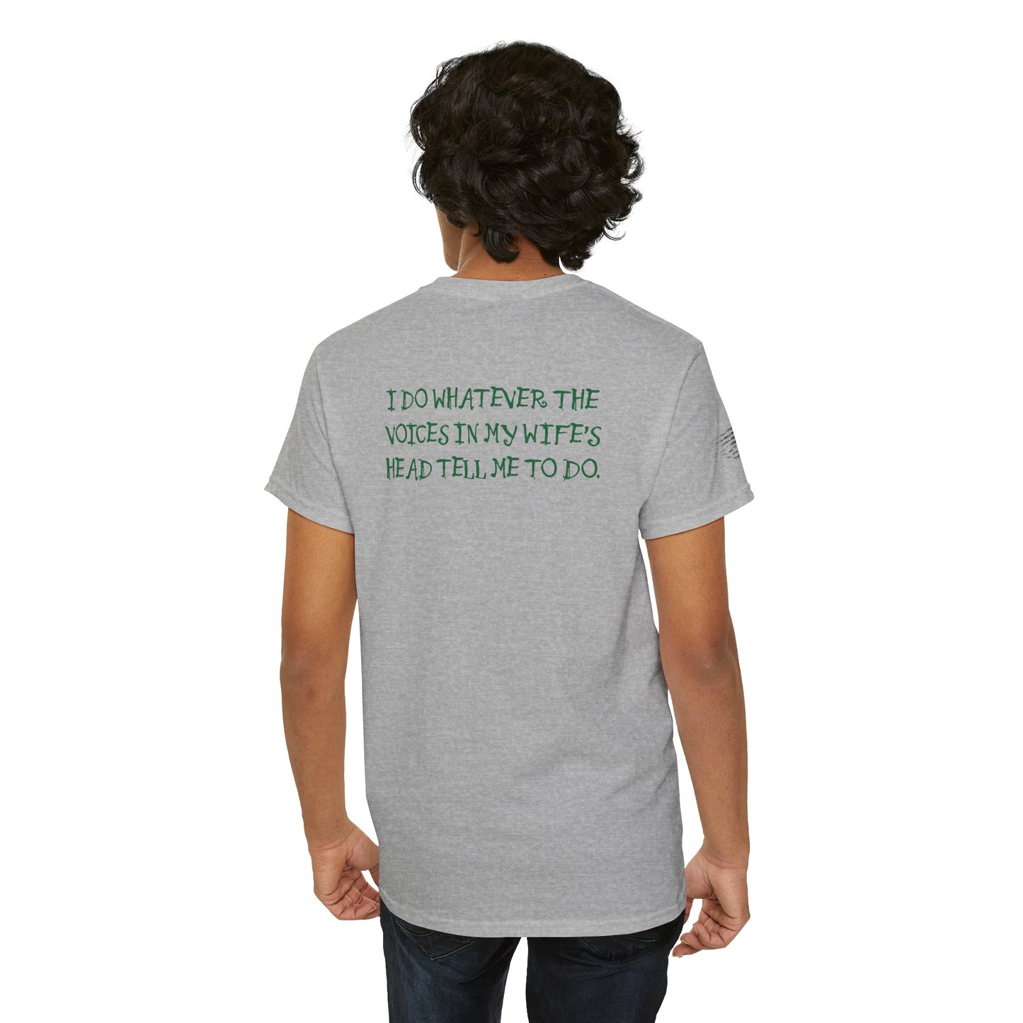 Ollie's: Funny Voices In My Wife's Head T-Shirt - 100% Cotton