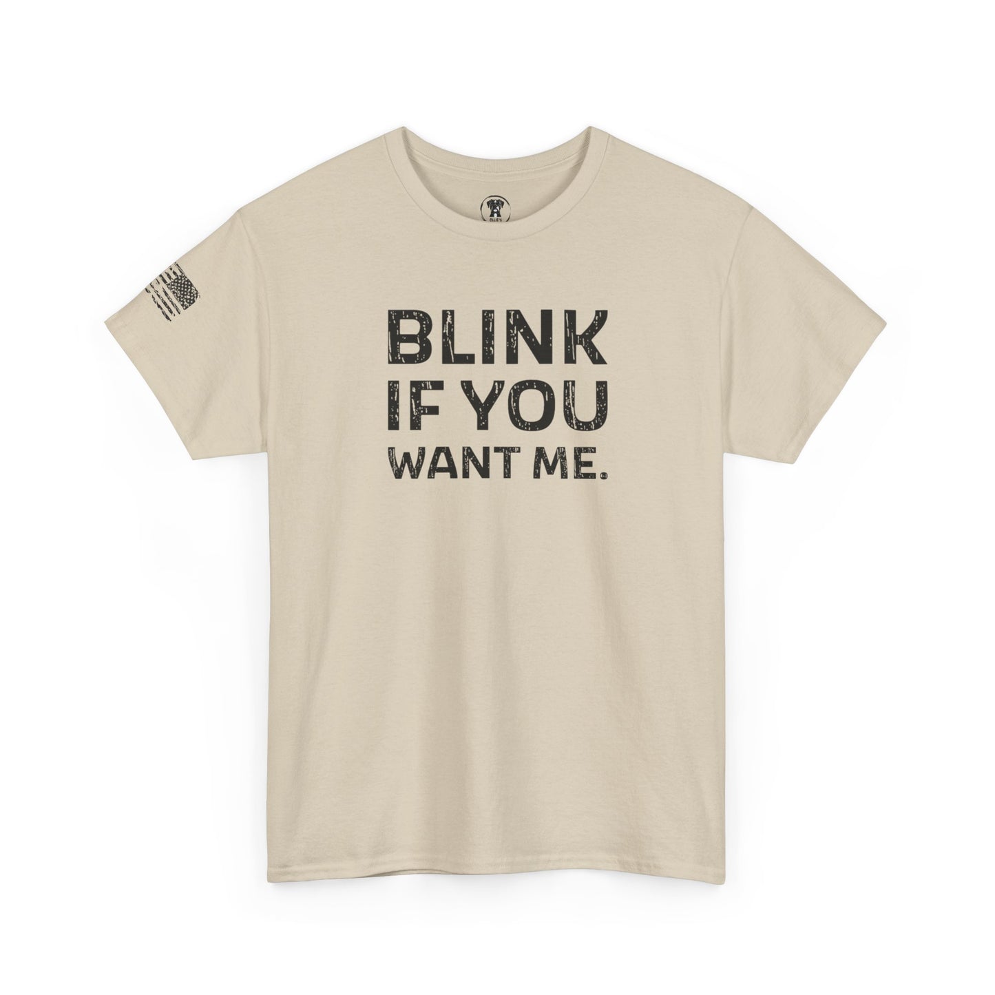 Ollie's: "Blink If You Want Me" - 100% Cotton Graphic T-Shirt