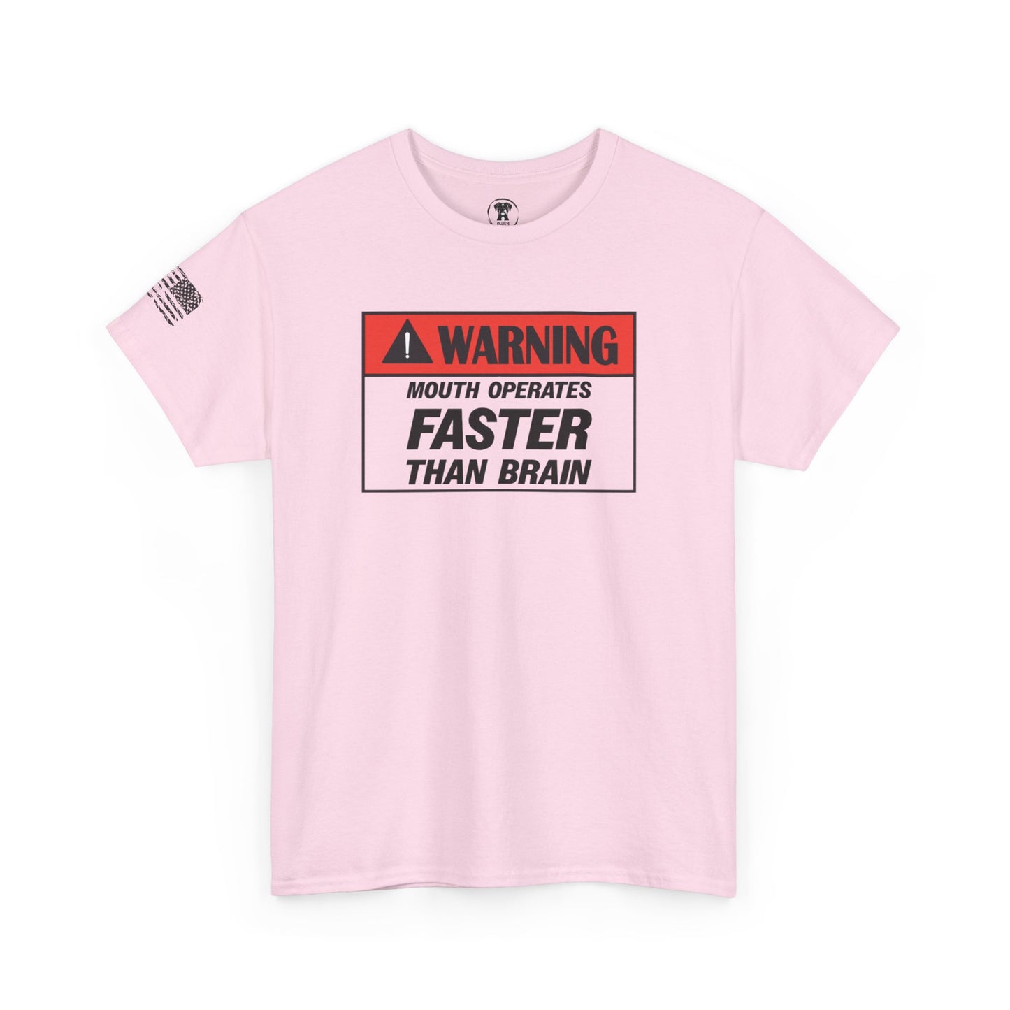 Ollie's: "Mouth Operates Faster Than Brain" - 100% Cotton Graphic T-Shirt