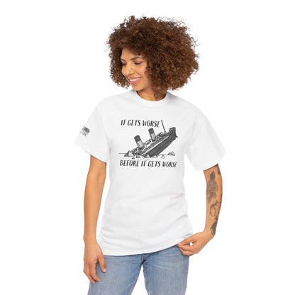 Ollie's: It Gets Worse Before It Gets Worse - 100% Cotton T-shirt